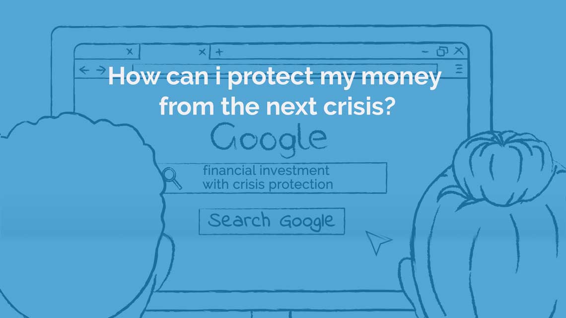 How can I protect my money from the next crisis